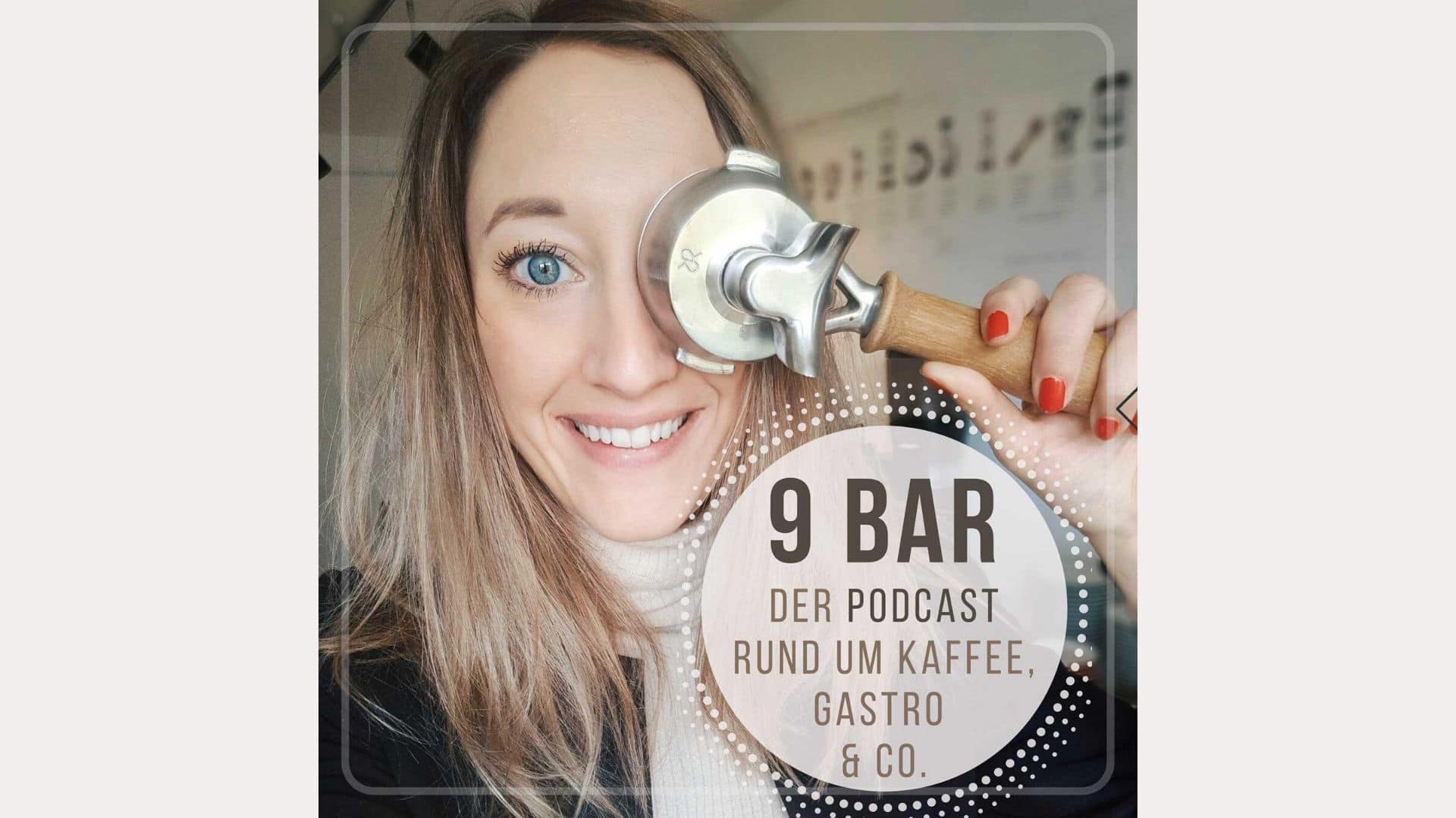 9 bar Podcast - Der Podcast für Kaffee, Gastro & Co. - Interview mit Katharina Rittinger